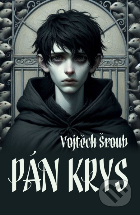 E-kniha: Pán krys (Vojtěch Šroub)