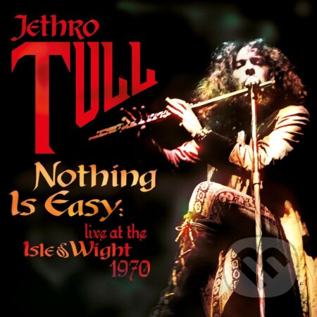 Jethro Tull: Nothing is Easy: Live At the Isle of Wight 1970 - Jethro Tull, Hudobné albumy, 2024