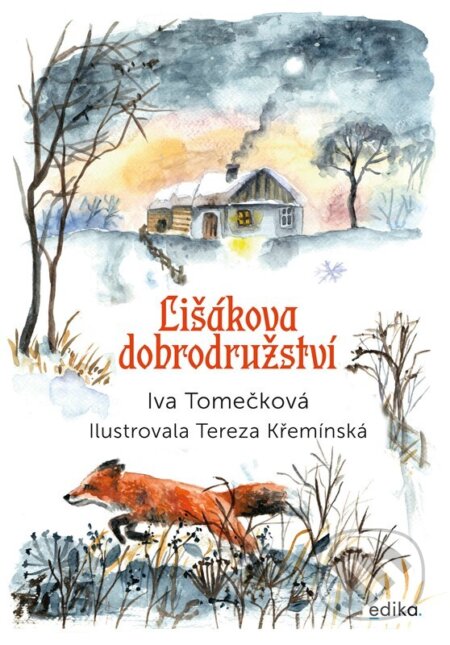 Lišákova dobrodružství - Iva Tomečková, Tereza Křemínská (ilustrátor), Edika, 2024