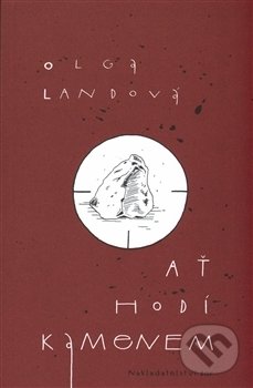 Ať hodí kamenem - Olga Landová - kniha z kategorie Společenská beletrie