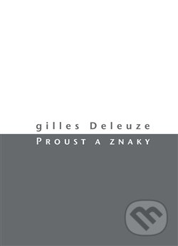 Proust a znaky - Gilles Deleuze, Herrmann & synové, 2017