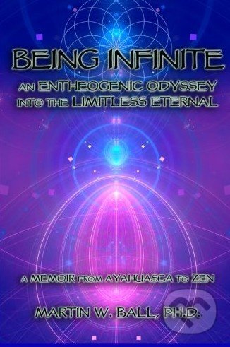 Being Infinite - Martin W. Ball, Createspace, 2014