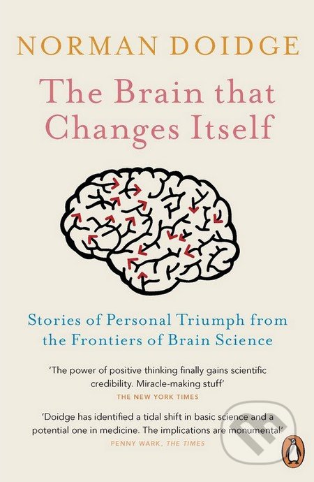 The Brain that Changes Itself - Norman Doidge, Penguin Books, 2008