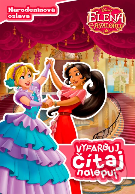Elena z Avaloru: Vyfarbuj, čítaj, nalepuj (Narodeninová oslava) - kniha z kategorie Beletrie pro děti