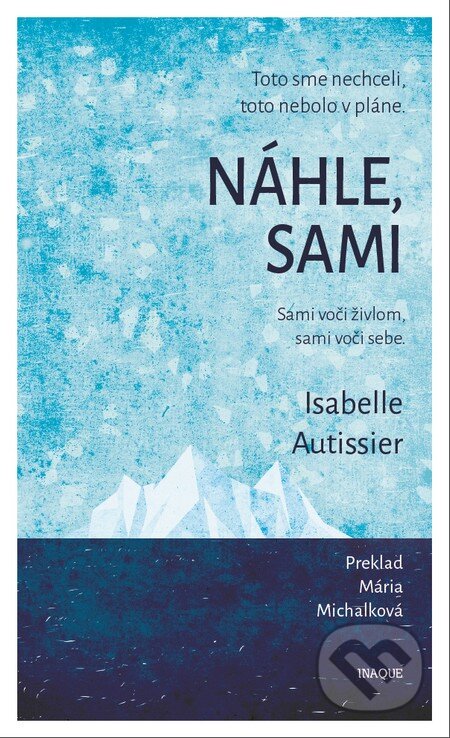 Náhle, sami - Isabelle Autissier, Inaque, 2017