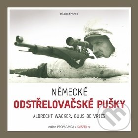 Německé odstřelovačské pušky - Albrecht Wacker, Guus de Vries, Mladá fronta, 2017