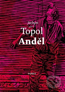 Anděl - Jáchym Topol, Torst, 2017