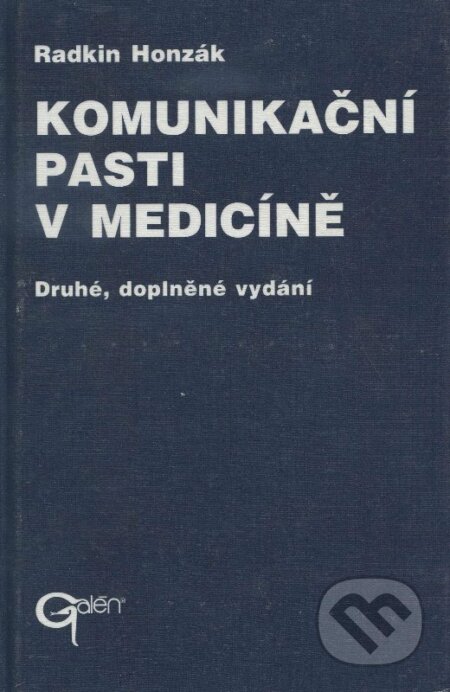 Komunikační pasti v medicíně - Radkin Honzák, Galén, 1999
