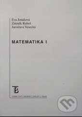 Matematika I - Eva Jonášová, Zdeněk Rubeš, Jaroslava Vesecká, Karolinum, 2016