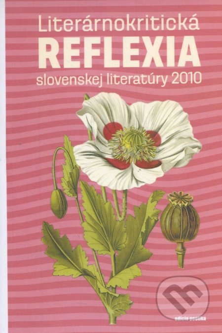 Literárnokritická reflexia slovenskej literatúry 2010 - kolektív autorov, Ars Poetica, 2011