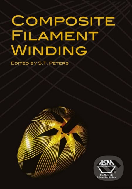 Composite Filament Winding - Stanley T. Peters, AMS, 2011