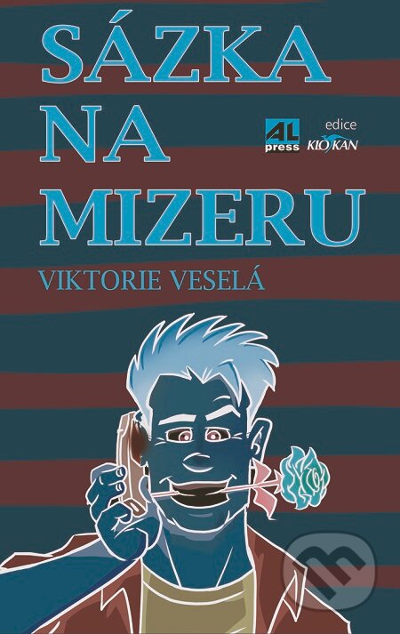 Sázka na mizeru - Viktorie Veselá, Alpress, 2016