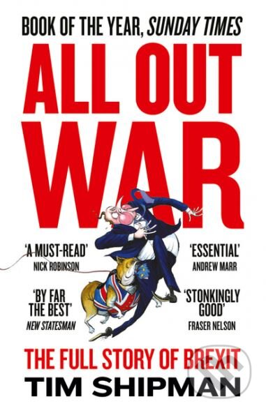 All Out War (The Full Story of How Brexit Sank Britain’s Political Class) - kniha z kategorie Humanitní a společenské vědy