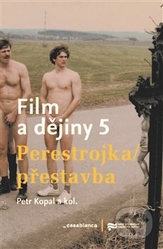 Film a dějiny 5 - Petr Kopal, Casablanca, 2017