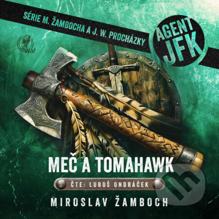 Meč a tomahawk - Miroslav Žamboch, Walker & Volf - audio vydavatelství, 2024