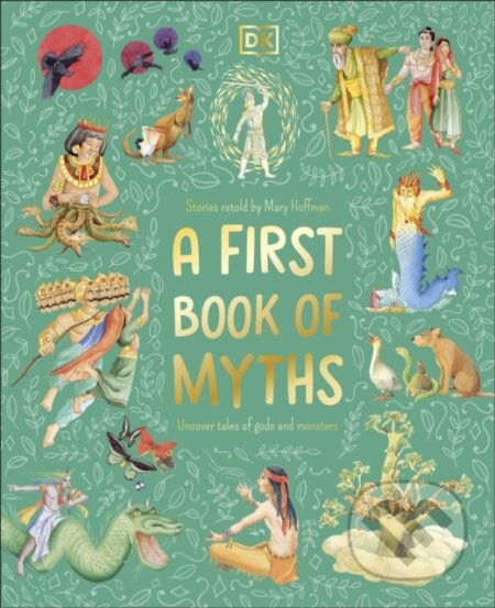 A First Book of Myths - Mary Hoffman, Dorling Kindersley, 2024