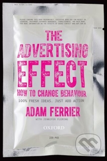 The Advertising Effect - Adam Ferrier, Oxford University Press, 2014