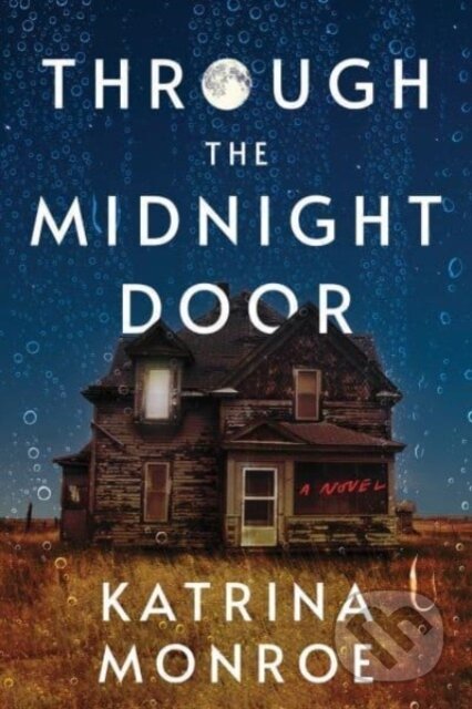 Through the Midnight Door - Katrina Monroe, Poisoned Pen Press, 2024