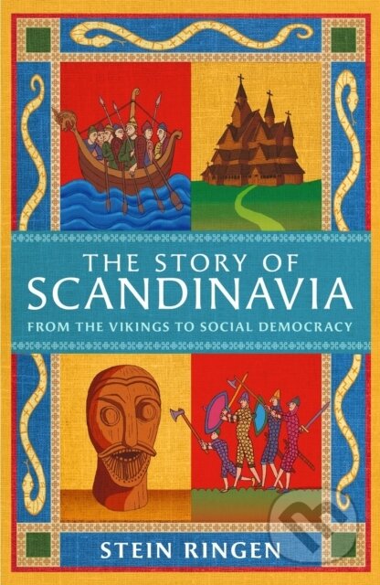 The Story of Scandinavia - Stein Ringen, Weidenfeld and Nicolson, 2024