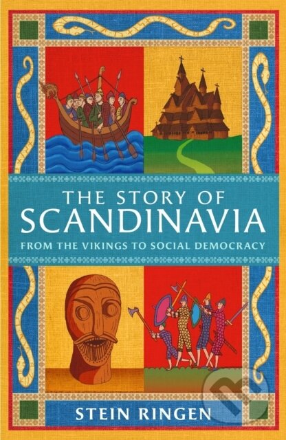 The Story of Scandinavia (From the Vikings to Social Democracy) - kniha z kategorie Historie
