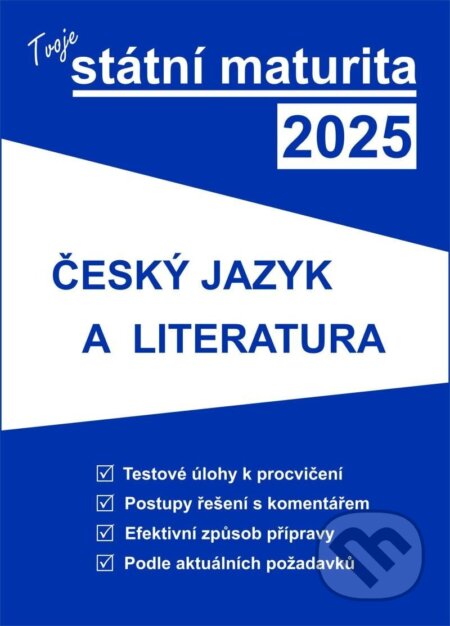 Tvoje státní maturita 2025 - ČJ a literatura, Gaudetop, 2024