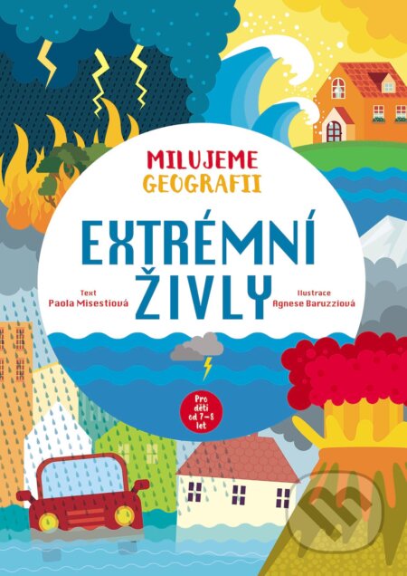 Extrémní živly - Agnese Baruzzi (ilustrátor), Paola Misesti, Slovart CZ, 2024