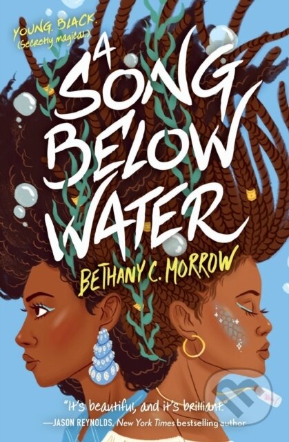 A Song Below Water - Bethany C. Morrow, Tor, 2021