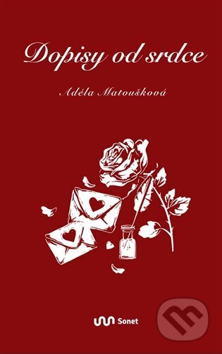 Kniha: Dopisy od srdce (Adéla Matoušková)