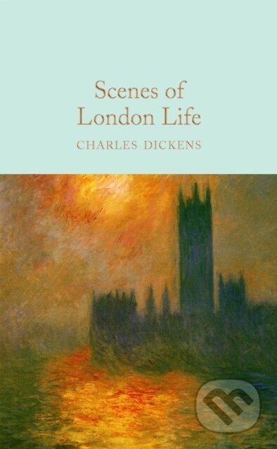 Scenes of London Life - Charles Dickens, George Cruikshank (ilustrátor), MacMillan, 2018