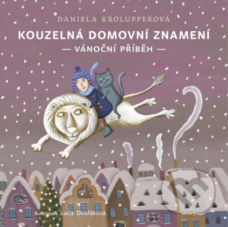 Kouzelná domovní znamení - Daniela Krolupperová, Lucie Dvořáková (ilustrátor), Mladá fronta, 2024