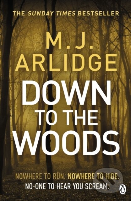 Down To The Woods - M. J. Arlidge, Penguin Books, 2019