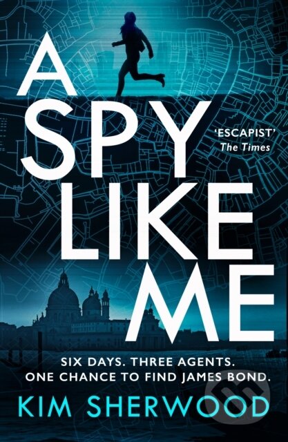 A Spy Like Me - Kim Sherwood - kniha z kategorie Detektivky, thrillery a horory
