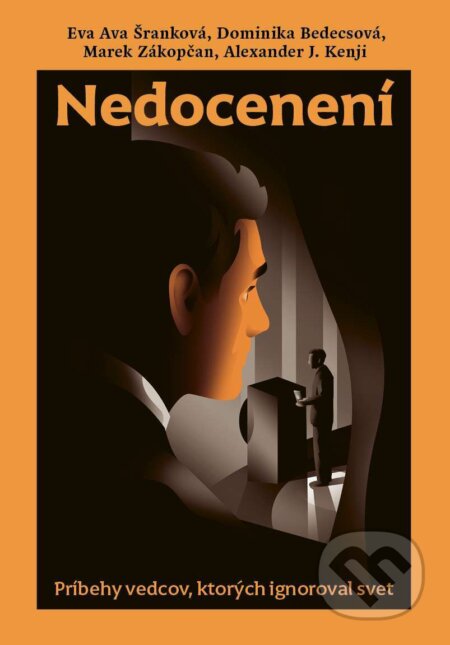 Nedocenení - Eva Ava Šranková, Dominika Bedecsová, Marek Zákopčan, Alexander J. Kenji, INTEREZ MEDIA, 2024