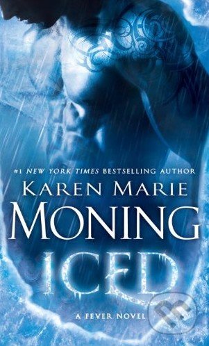 Iced - Karen Marie Moning, Bantam Press, 2014