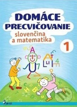 Domáce precvičovanie: Slovenčina a matematika 1 - Iva Nováková, Pierot, 2017