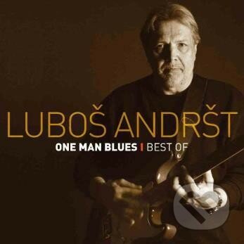 Luboš Andršt: One Man Blues (Best Of) - Luboš Andršt, Supraphon, 2013