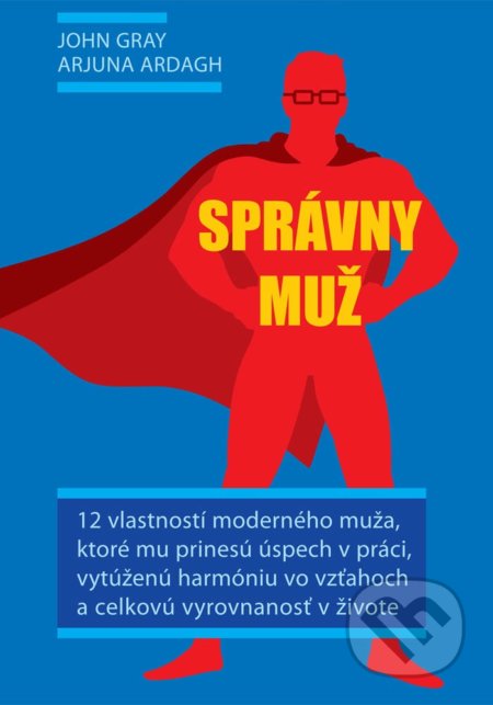 Správny muž - John Gray, Arjuna Ardagh, Eastone Books, 2017