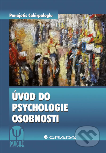 Úvod do psychologie osobnosti - Panajotis Cakirpaloglu, Grada, 2012