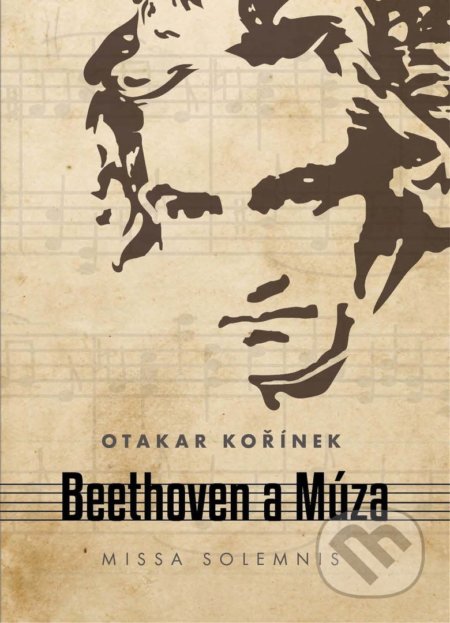 Beethoven a múza - Otakar Kořínek, Vydavateľstvo Matice slovenskej, 2017