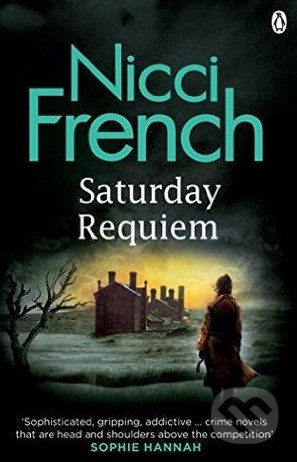 Saturday Requiem - Nicci French, Penguin Books, 2017