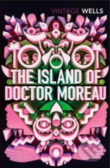 The Island of Doctor Moreau - H.G. Wells, Vintage, 2017