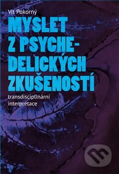 Obálka knihy Myslet z psychedelických zkušeností