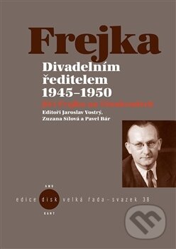Divadelním ředitelem 1945-1950 (Jiří Frejka na Vinohradech) - kniha z kategorie Divadlo