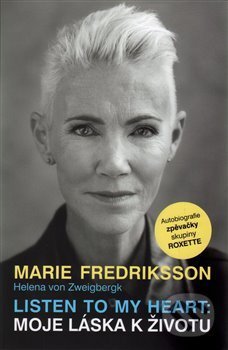 Listen to my Heart: Moje láska k životu - Marie Fredriksson, Helena von Zweigbergk, Edice knihy Omega, 2017
