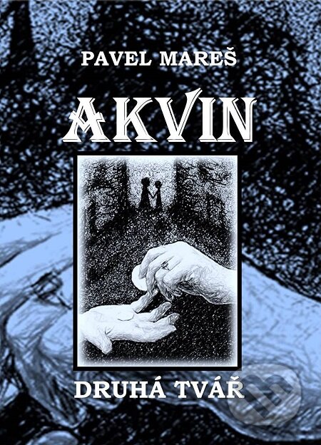 Akvin - Kniha druhá - Pavel Mareš, E-knihy jedou