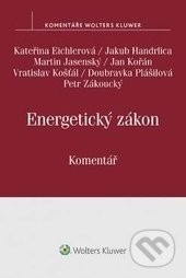 Energetický zákon - Kateřina Eichlerová, Martin Jasenský, Wolters Kluwer ČR, 2016