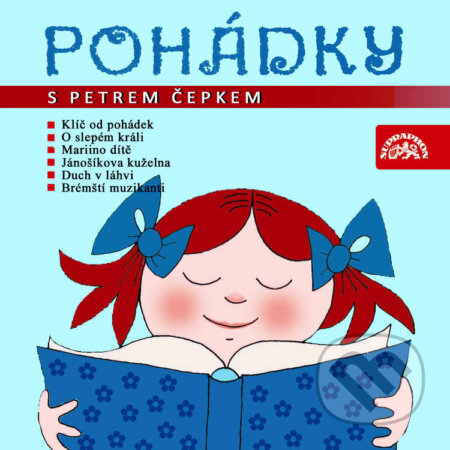 Pohádky s Petrem Čepkem - Jacob Grimm,Wilhelm Grimm,Jitka Fučíková,Josef Cincibus,Jaroslav Nečas,Drahomír Illík,Gerik Císař, Supraphon, 2024