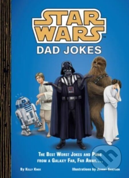 Star Wars Dad Jokes - Kelly Knox, Chronicle Books, 2024