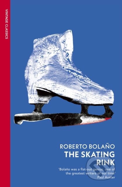 The Skating Rink - Roberto Bolano, Vintage, 2024