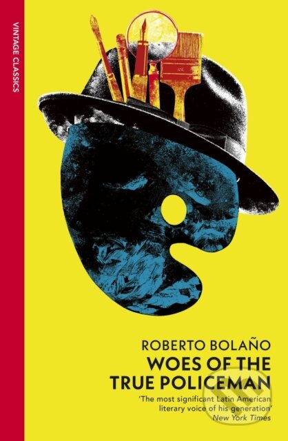 Woes of the True Policeman - Roberto Bolano, Vintage, 2024